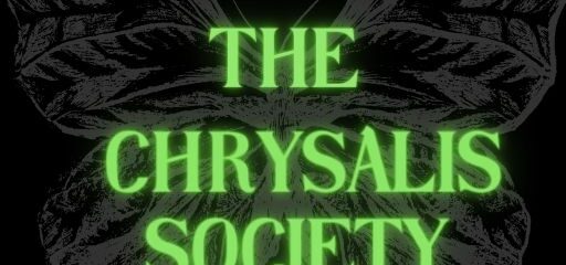 Chrysalis Society